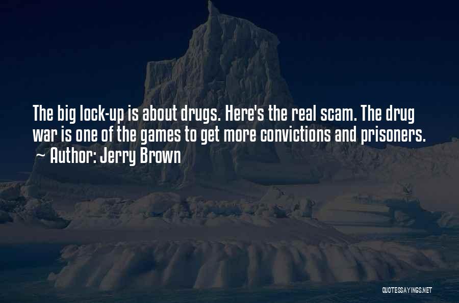 War Games Quotes By Jerry Brown