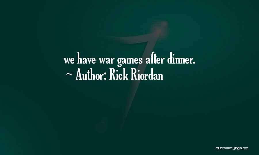 War Games Quotes By Rick Riordan