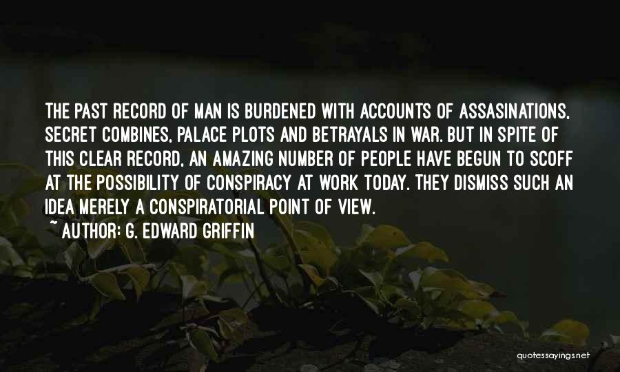 War Has Begun Quotes By G. Edward Griffin