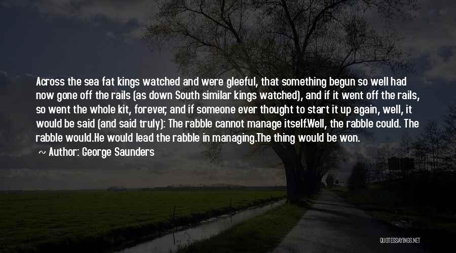 War Has Begun Quotes By George Saunders