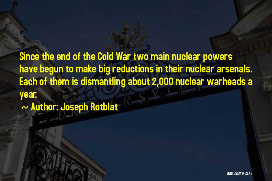 War Has Begun Quotes By Joseph Rotblat