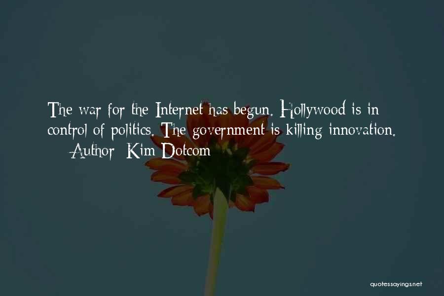 War Has Begun Quotes By Kim Dotcom