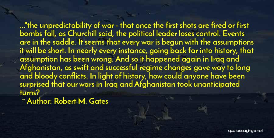 War Has Begun Quotes By Robert M. Gates