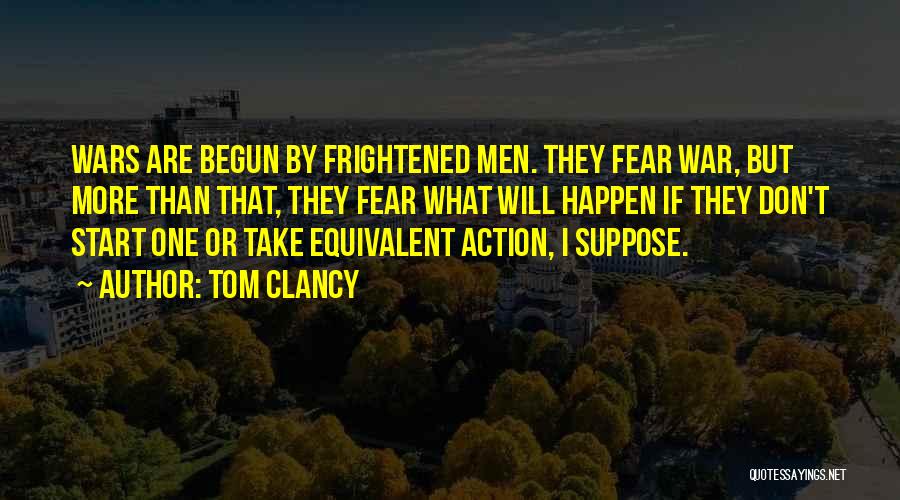 War Has Begun Quotes By Tom Clancy