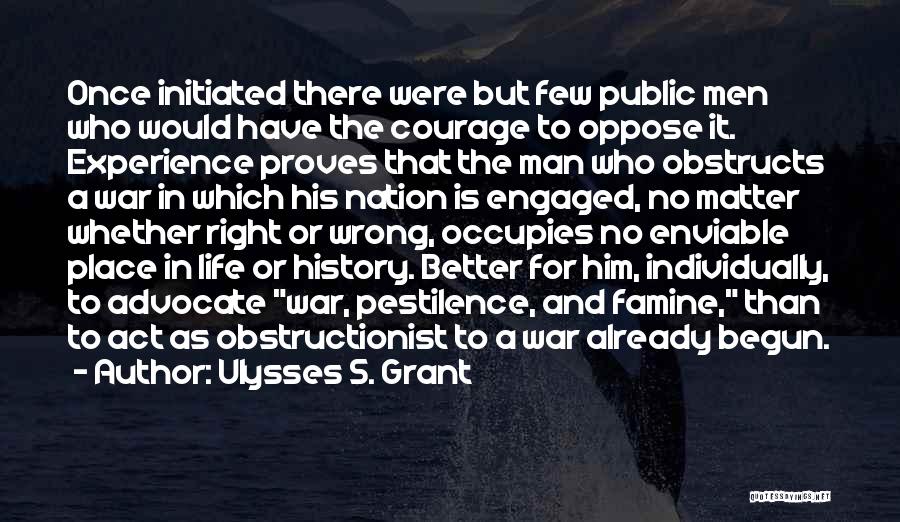 War Has Begun Quotes By Ulysses S. Grant