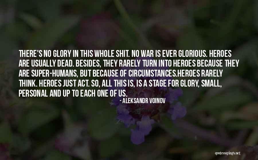 War Heroes Quotes By Aleksandr Voinov