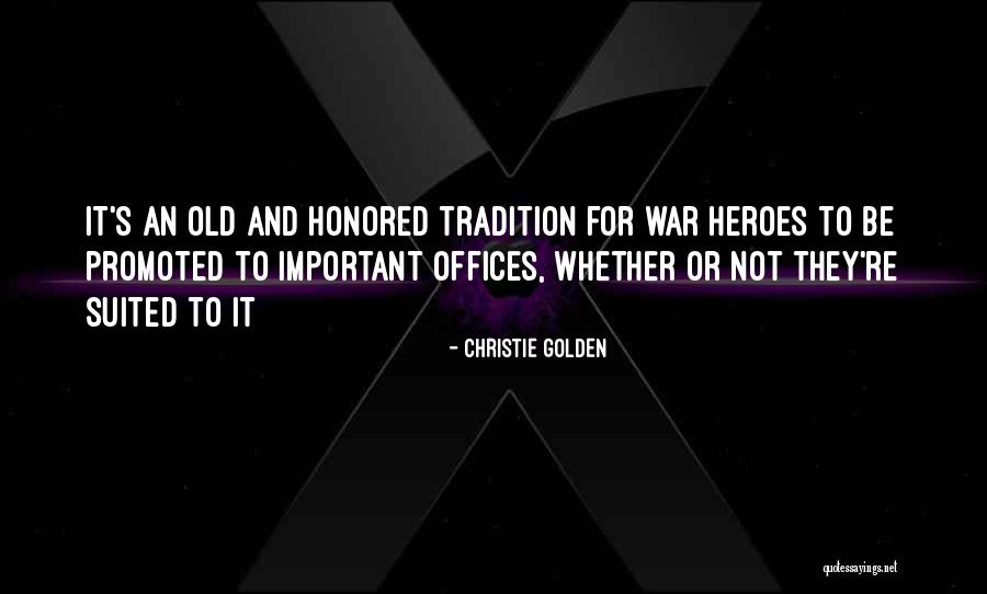 War Heroes Quotes By Christie Golden