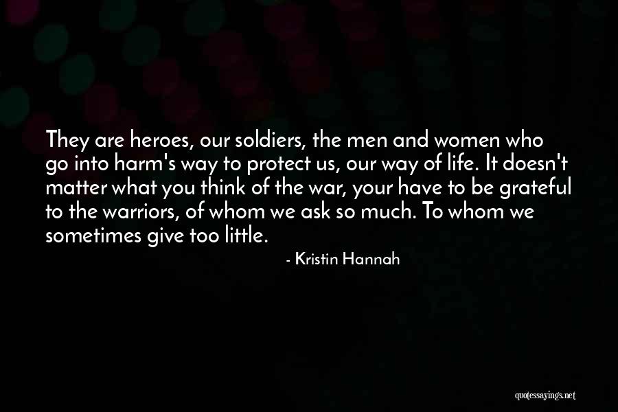 War Heroes Quotes By Kristin Hannah