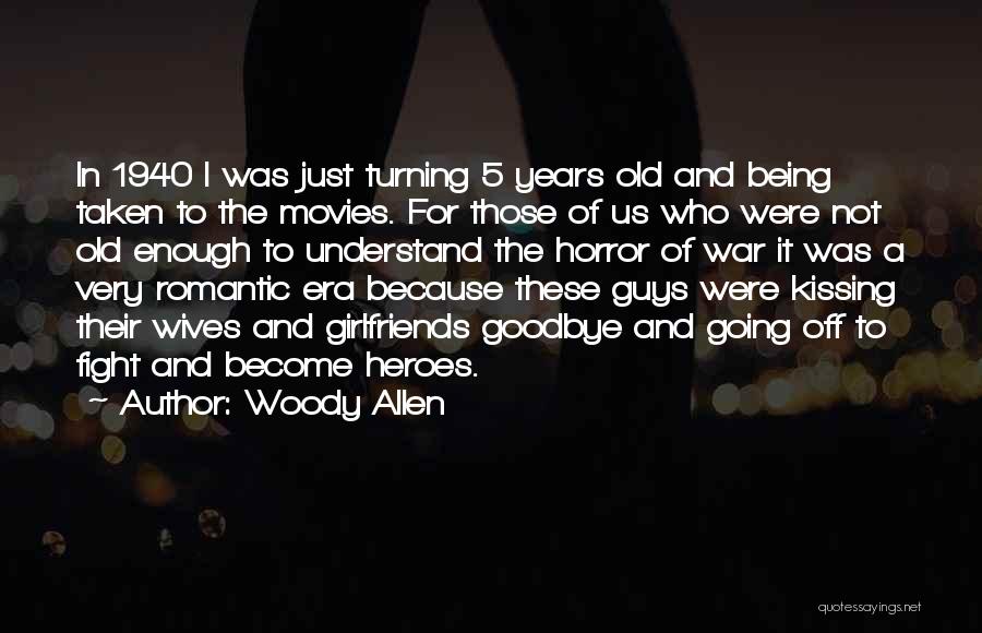 War Heroes Quotes By Woody Allen