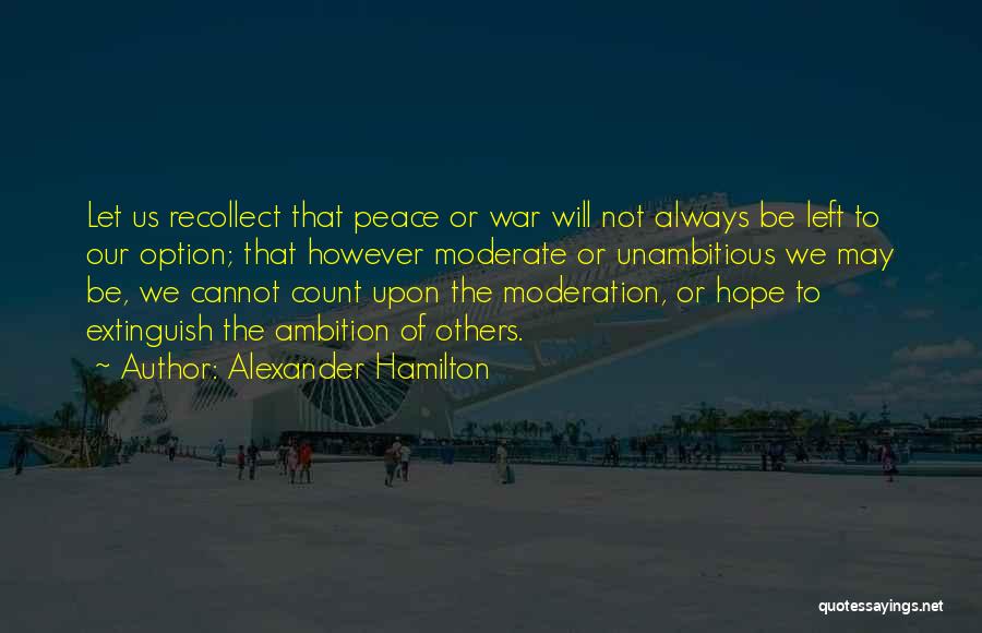 War Hope Quotes By Alexander Hamilton