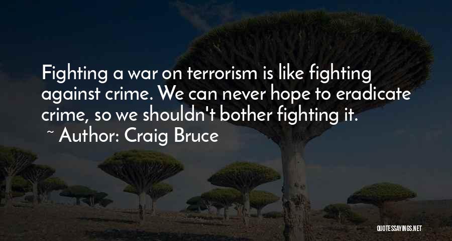 War Hope Quotes By Craig Bruce