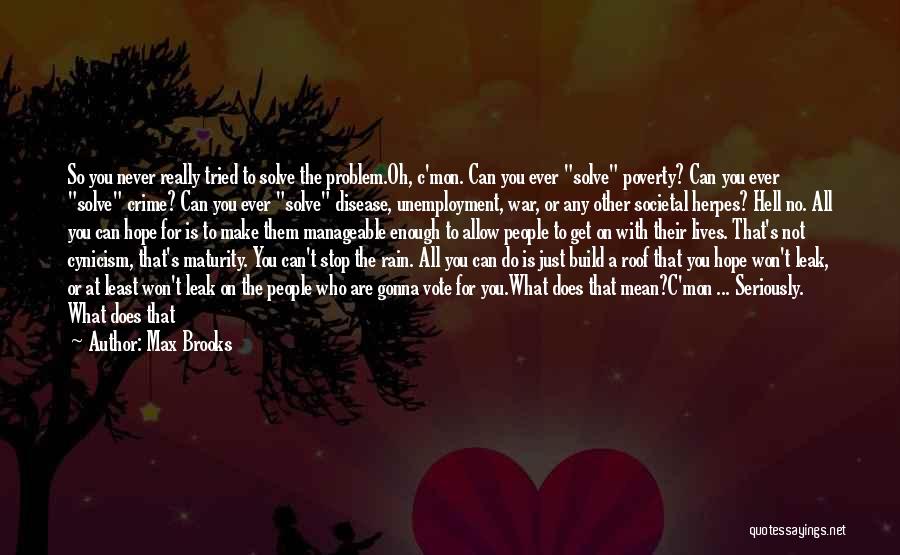 War Hope Quotes By Max Brooks