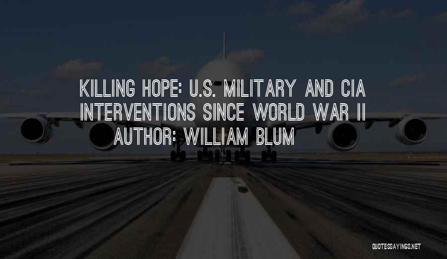 War Hope Quotes By William Blum