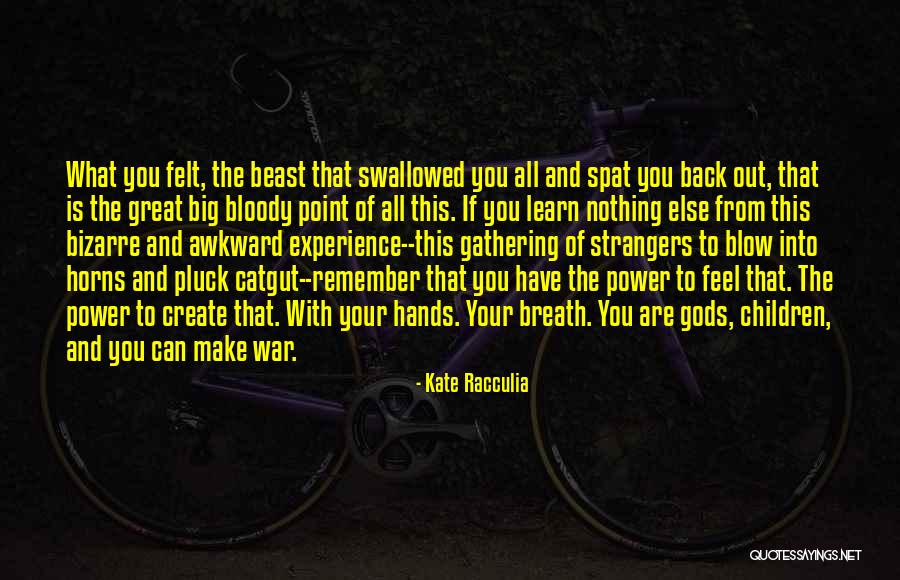 War Horns Quotes By Kate Racculia War Horns Quotes By Kate Racculia