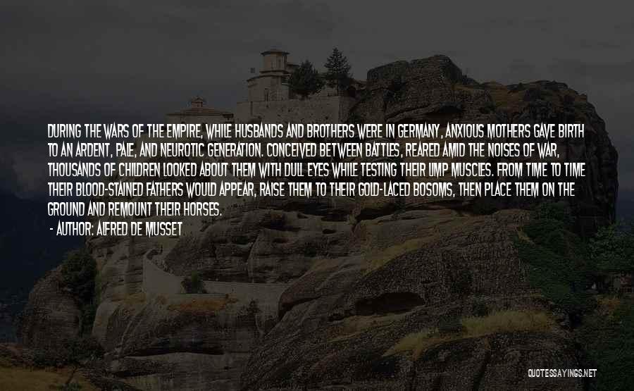 War Horses Quotes By Alfred De Musset