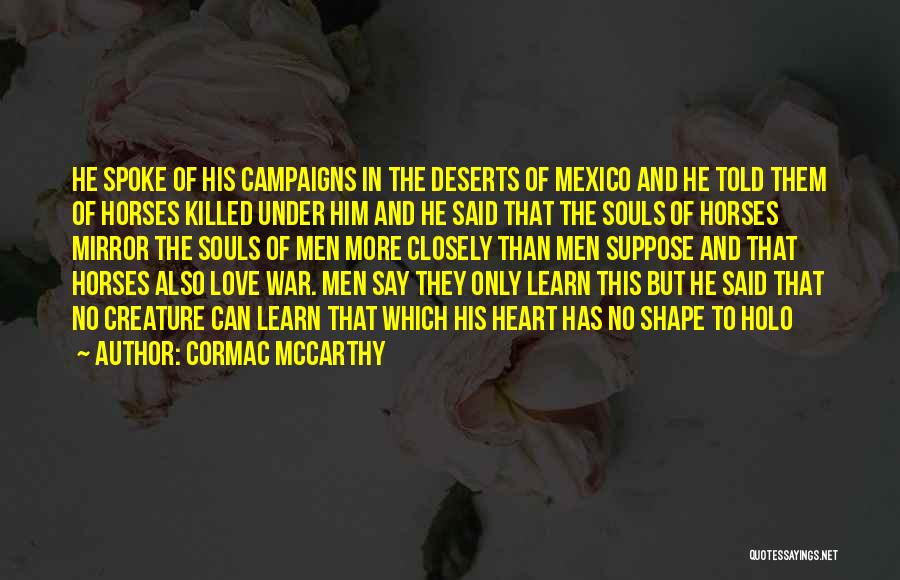 War Horses Quotes By Cormac McCarthy