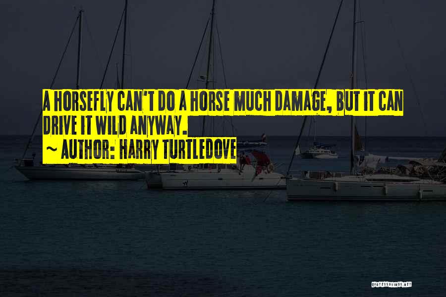 War Horses Quotes By Harry Turtledove