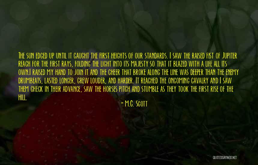 War Horses Quotes By M.C. Scott