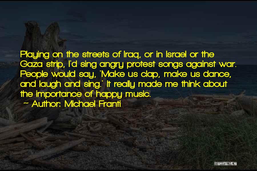 War In Gaza Quotes By Michael Franti