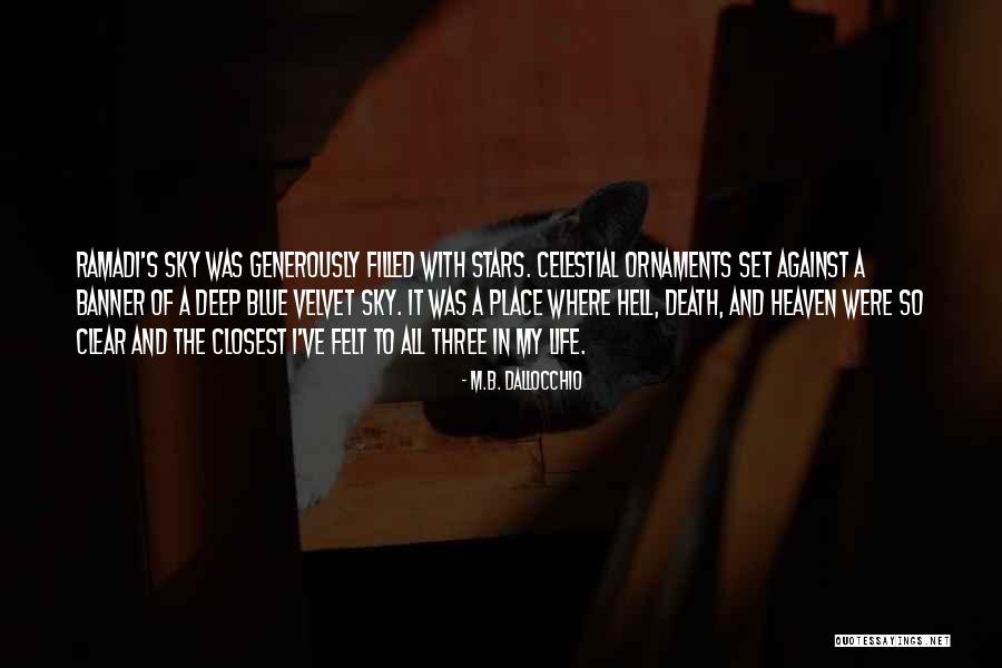 War In Heaven Quotes By M.B. Dallocchio War In Heaven Quotes By M.B. Dallocchio