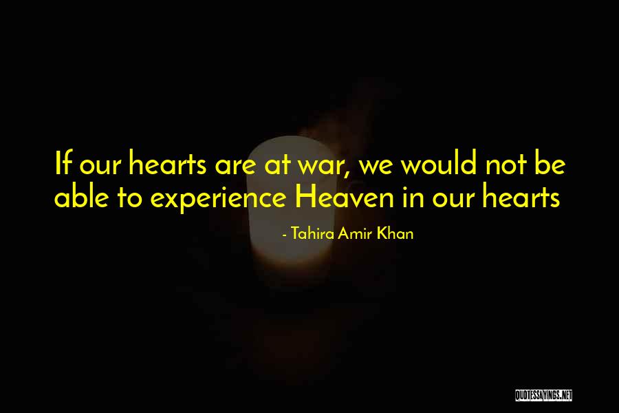 War In Heaven Quotes By Tahira Amir Khan War In Heaven Quotes By Tahira Amir Khan