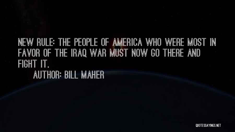 War In Iraq Quotes By Bill Maher