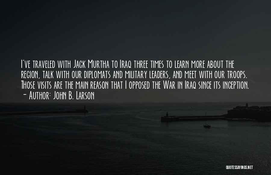 War In Iraq Quotes By John B. Larson