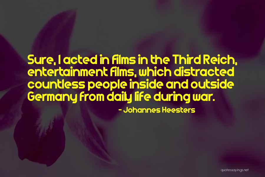 War In Life Quotes By Johannes Heesters