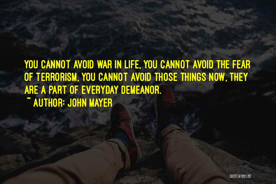 War In Life Quotes By John Mayer