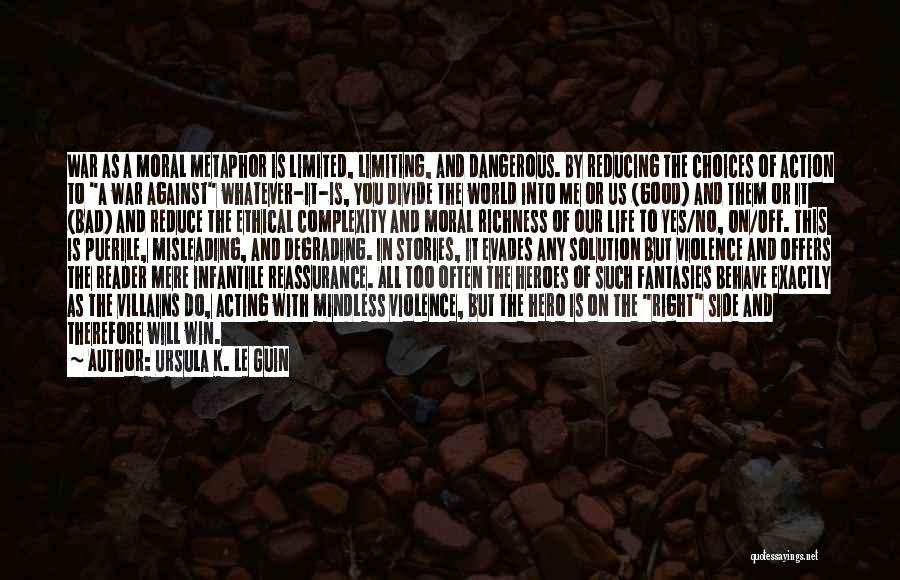 War In Life Quotes By Ursula K. Le Guin War In Life Quotes By Ursula K. Le Guin