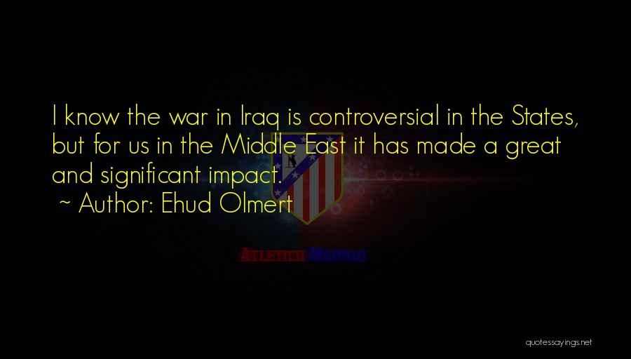 War In Middle East Quotes By Ehud Olmert