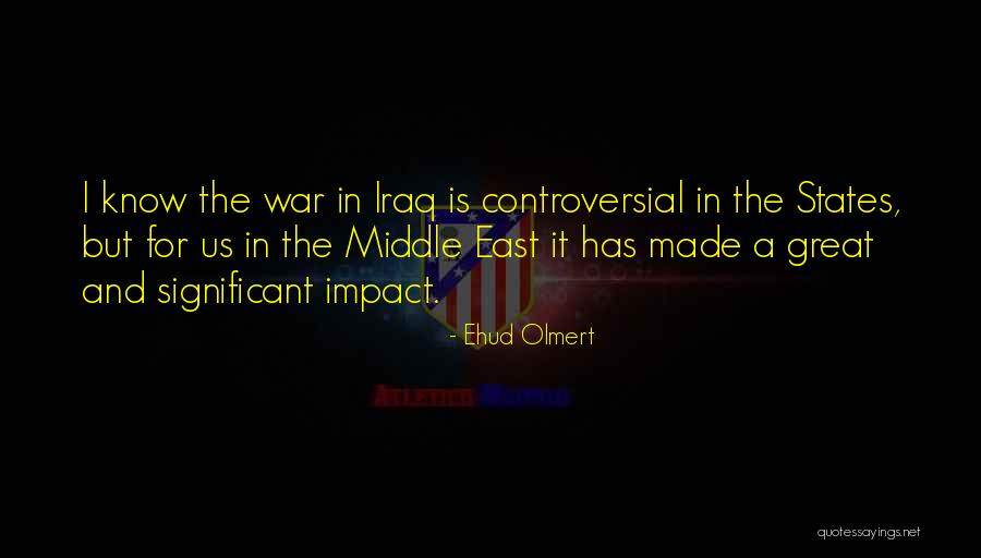 War In Middle East Quotes By Ehud Olmert