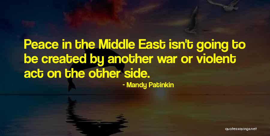 War In Middle East Quotes By Mandy Patinkin