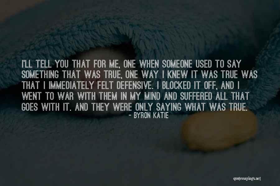 War In Mind Quotes By Byron Katie War In Mind Quotes By Byron Katie
