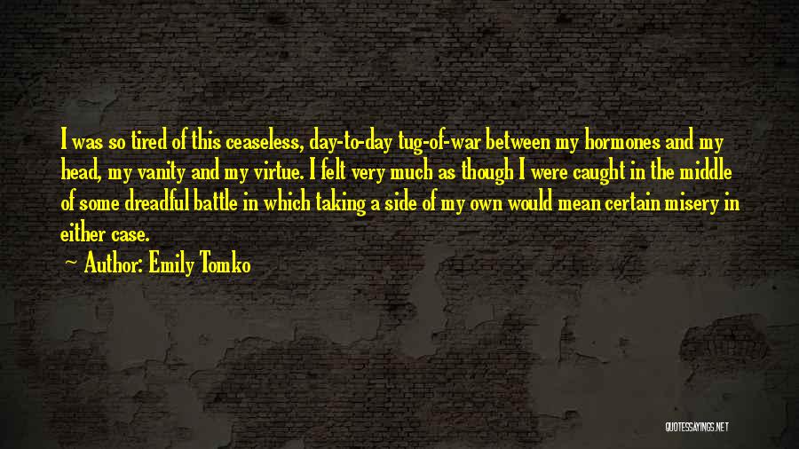 War In My Head Quotes By Emily Tomko