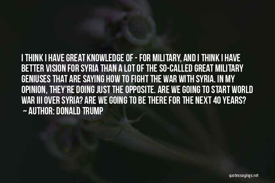 War In Syria Quotes By Donald Trump