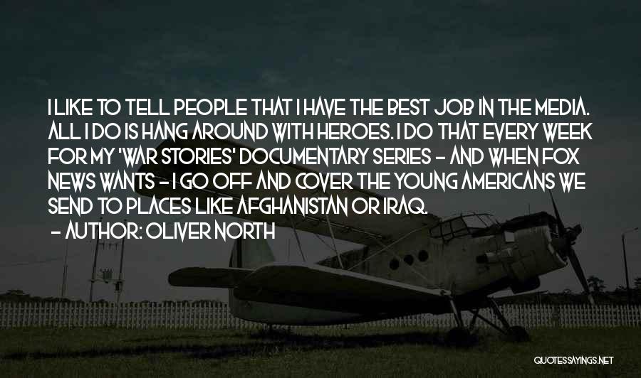 War In The North Quotes By Oliver North