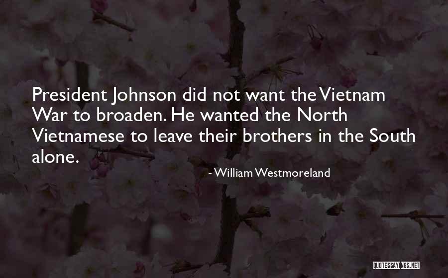 War In The North Quotes By William Westmoreland