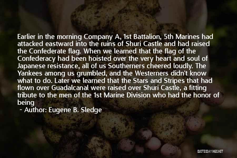 War In The Pacific Quotes By Eugene B. Sledge