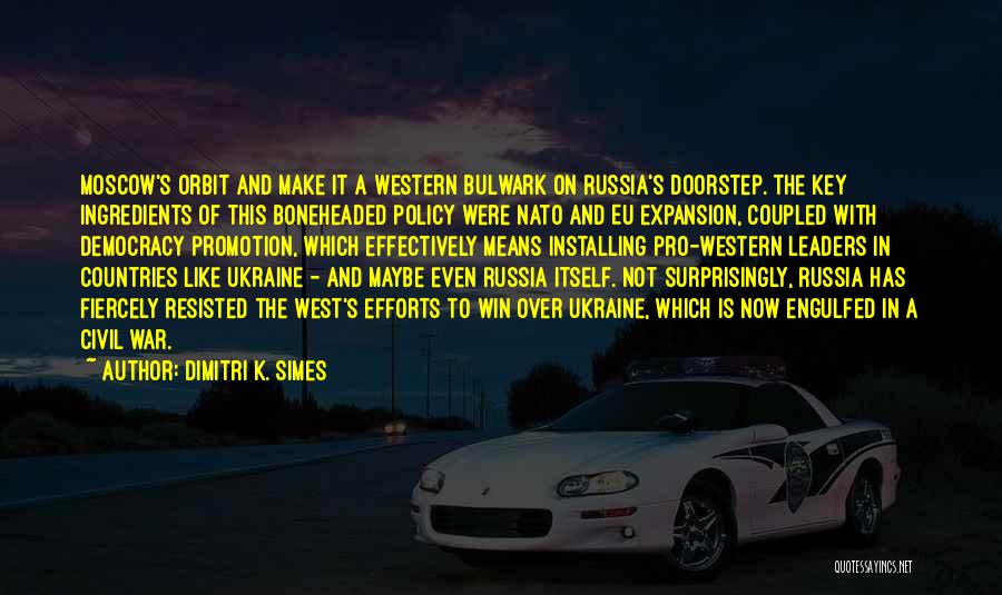 War In Ukraine Quotes By Dimitri K. Simes