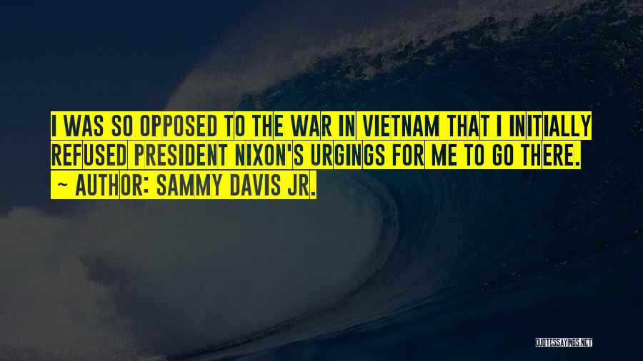 War In Vietnam Quotes By Sammy Davis Jr.
