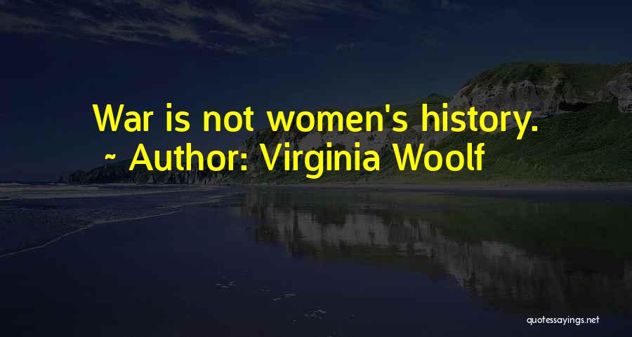 War Inspiring Quotes By Virginia Woolf