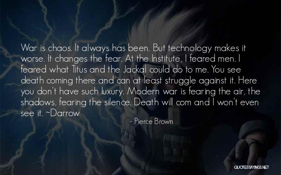 War Is Coming Quotes By Pierce Brown War Is Coming Quotes By Pierce Brown