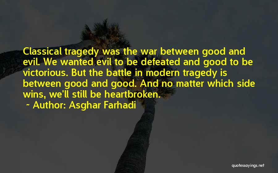 War Is Good Quotes By Asghar Farhadi