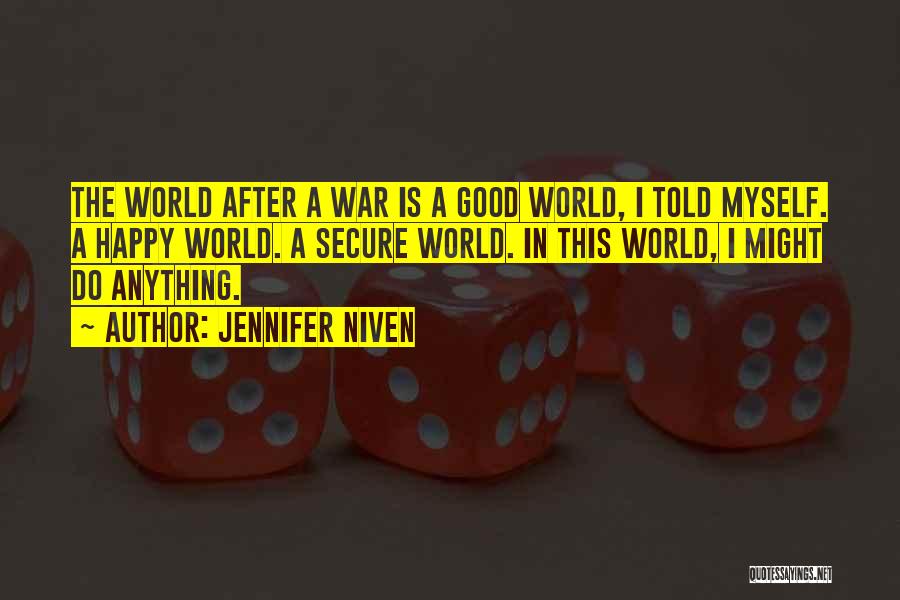 War Is Good Quotes By Jennifer Niven