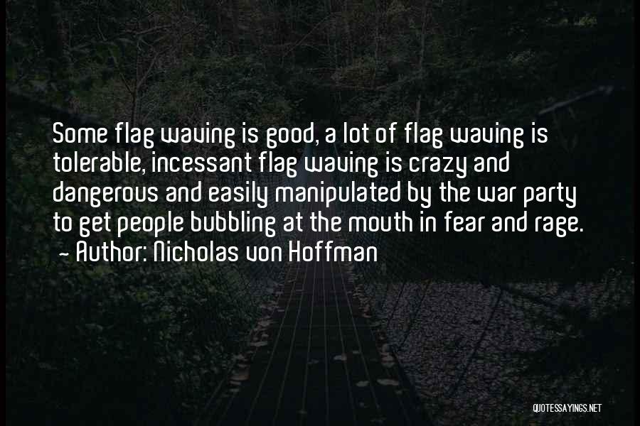 War Is Good Quotes By Nicholas Von Hoffman
