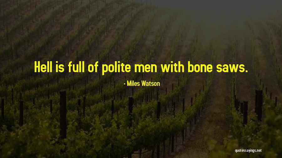 War Is Hell Quotes By Miles Watson War Is Hell Quotes By Miles Watson