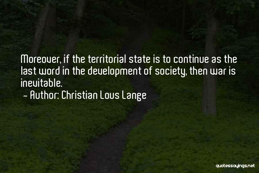 War Is Inevitable Quotes By Christian Lous Lange