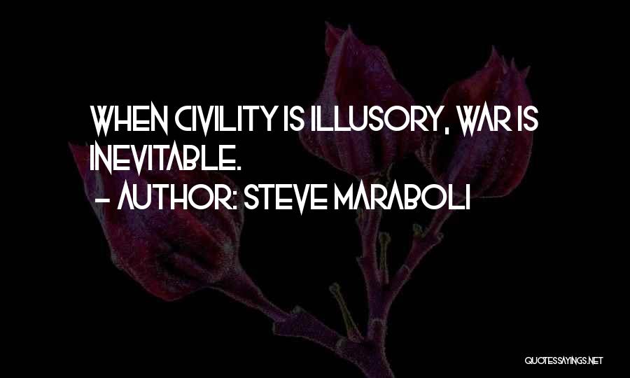 War Is Inevitable Quotes By Steve Maraboli