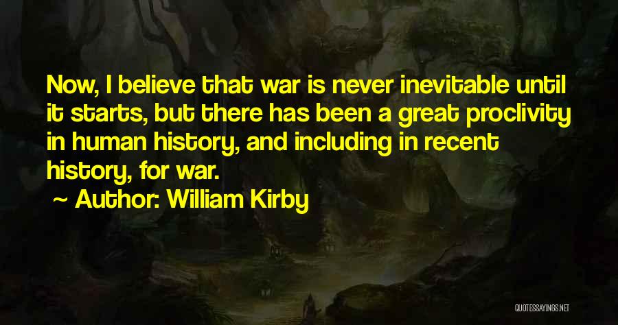 War Is Inevitable Quotes By William Kirby